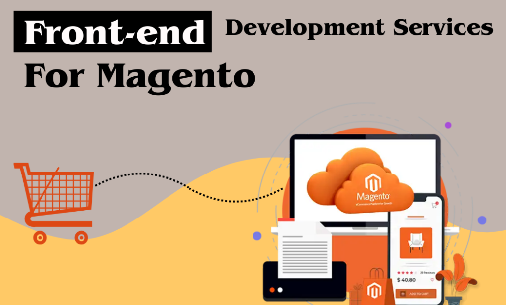 Front-end Development Services For Magento