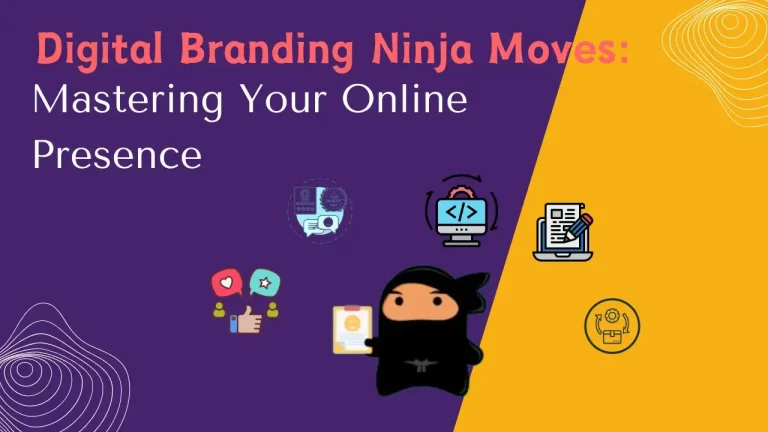 Digital Branding Ninja Moves Mastering Your Online Presence